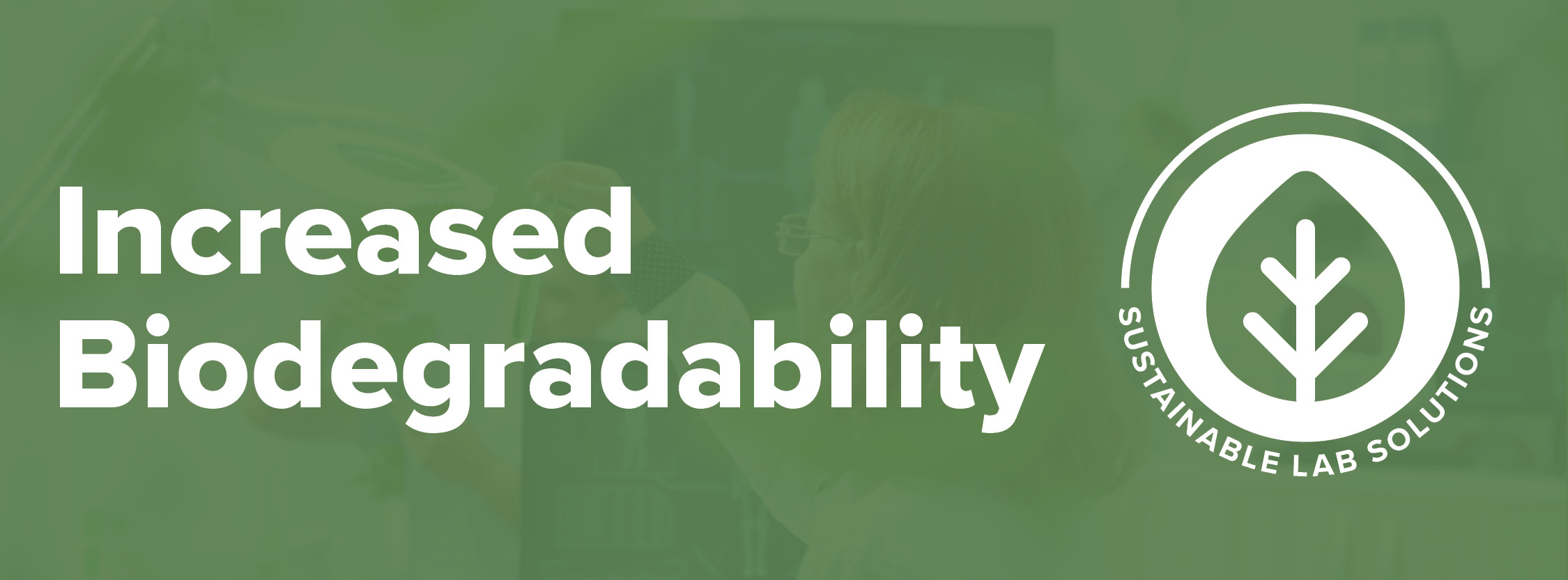 Increased Biodegradability